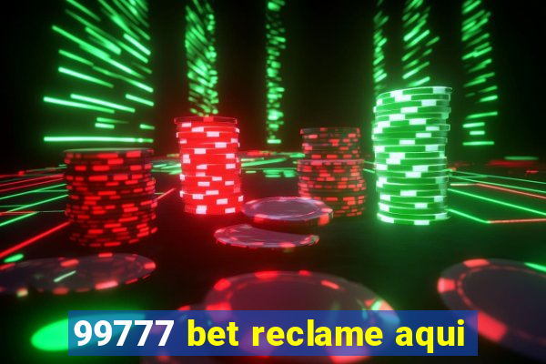 99777 bet reclame aqui